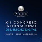 XII Congreso Internacional de Derecho Digital de ENATIC